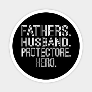 Father Husband Protectore Hero Magnet